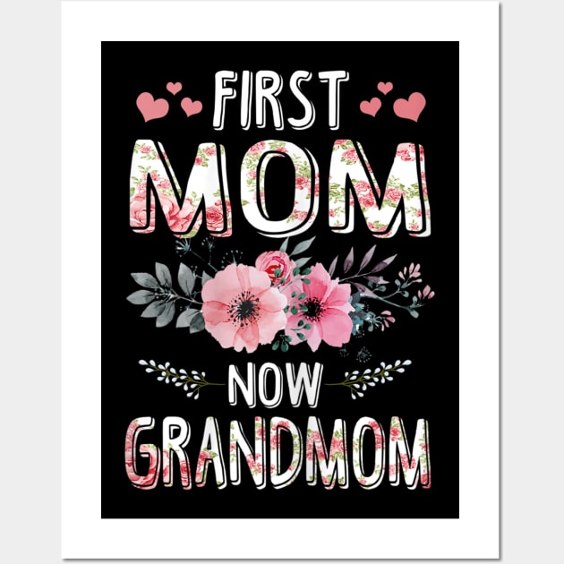 Womens First Mom Now Grandmom New Grandmom Mothers Day Gifts Wall Art by sousougaricas
